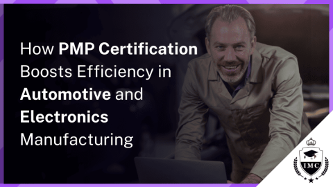 Project Management Excellence: How PMPs Impact Automotive and Electronics
